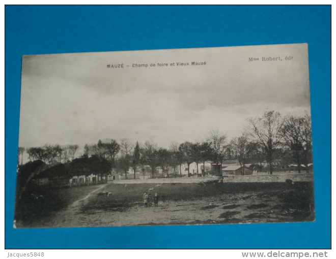 79) Mauzé - Champ De Foire Et Vieux Mauzé  - Année 1918  - EDIT - Robert - Mauze Sur Le Mignon