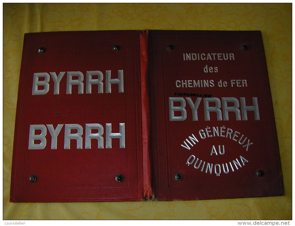 INDICATEUR DES CHEMINS DE FER Couverture Rouge Avec La Pub BYRRH Vin Généreux Au Quinquina à L'intérieur à L'extérieur - Spoorweg