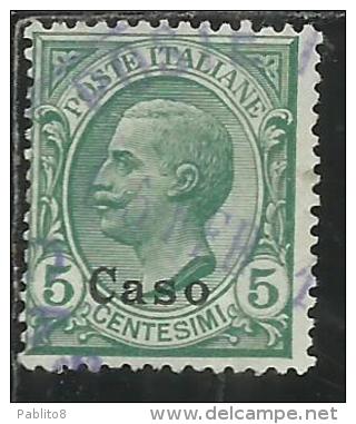 COLONIE ITALIANE EGEO CASO 1912 SOPRASTAMPATO D´ITALIA ITALY OVERPRINTED CENT. 5 USATO USED OBLITERE´ - Egeo (Caso)