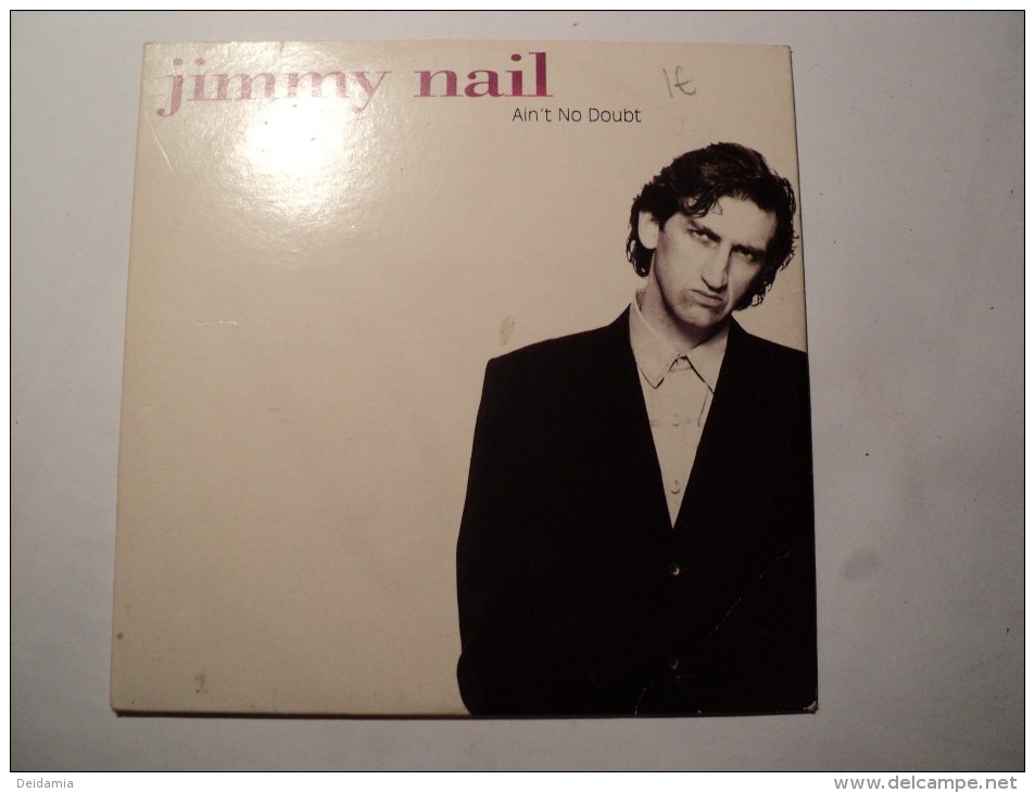 CD 4 TITRES JIMMY NAIL. 1992. AIN T NO DOUBT. CAC 710 4° TITRE WHAT CAN I SAY. ARTISTES CREDITES TELS GUY PRATT - Disco, Pop