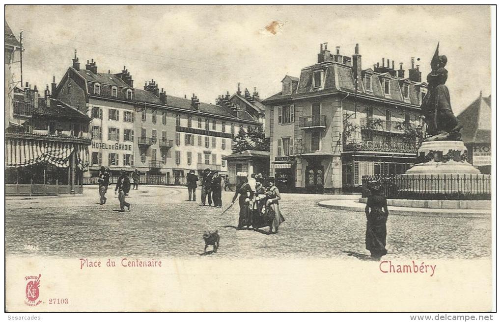 CHAMBERY, PLACE DU CENTENAIRE. PRECURSEUR . - Chambery