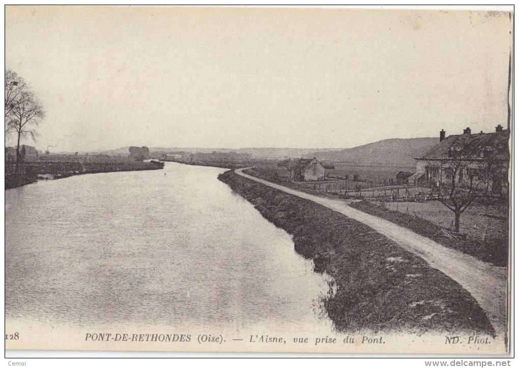 CPA - PONT De RETHONDES (60) - L'Aisne, Vue Prise Du Pont - Rethondes