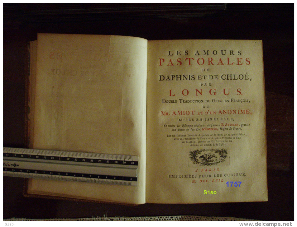 Les Amours pastorales de Daphnis et de Chloé par LONGUS 1757, 4 eme édition dite " du Régent " imprimée à PARIS