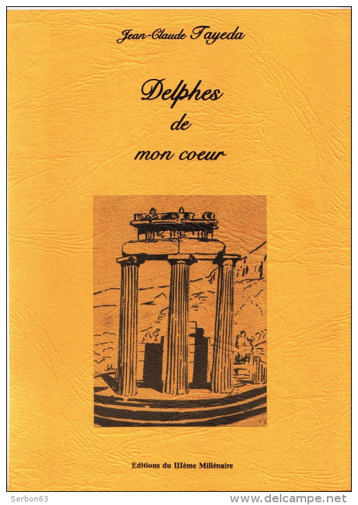 DELPHES DE MON COEUR PAR JEAN-CLAUDE TAYEDA AUTEUR DE RIOM PUY DE DOME ILLUSTRATIONS ARCO FERMETURE MAGASIN - La Pleiade