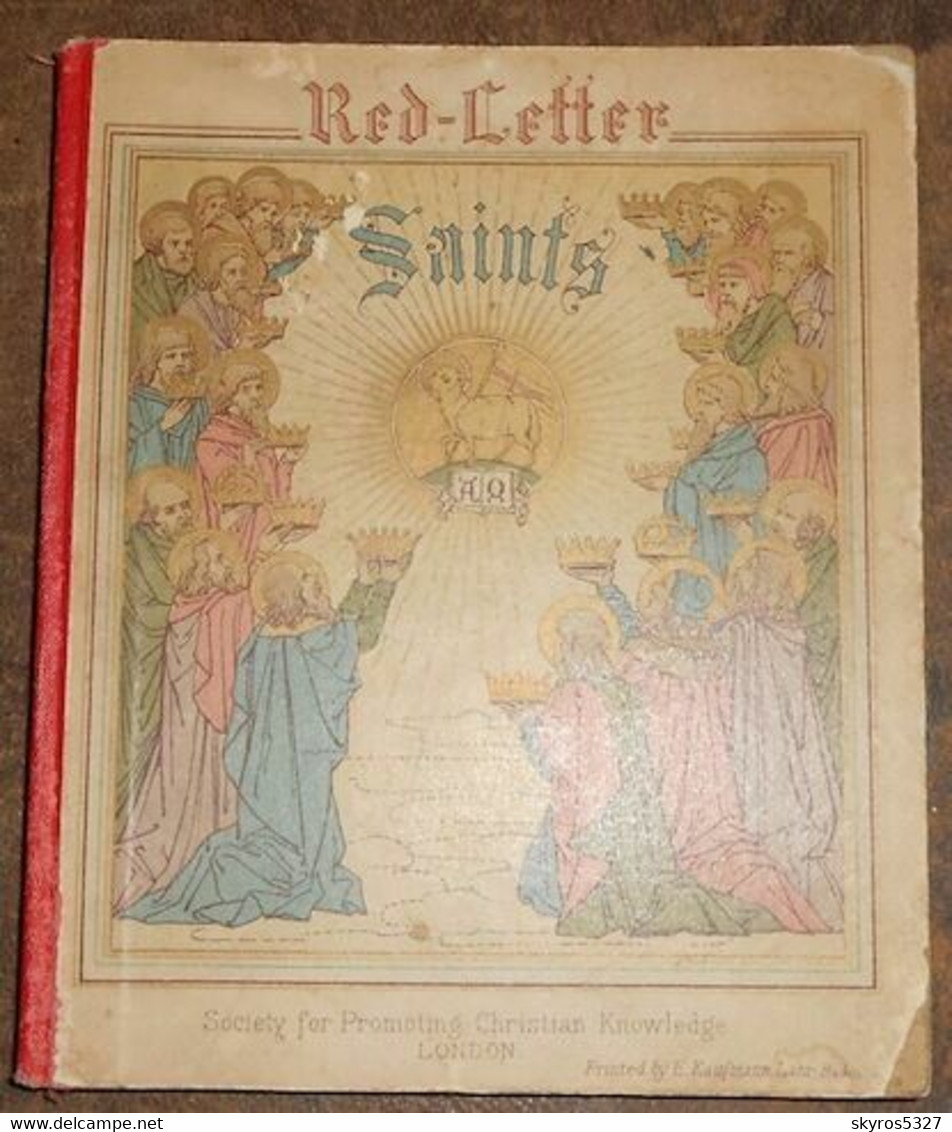 Red Letter Saints Being A Series Of Biographies Of Those Saints For Which Proper Collects Epistles Gospels Are Appointed - Bibbia, Cristianesimo
