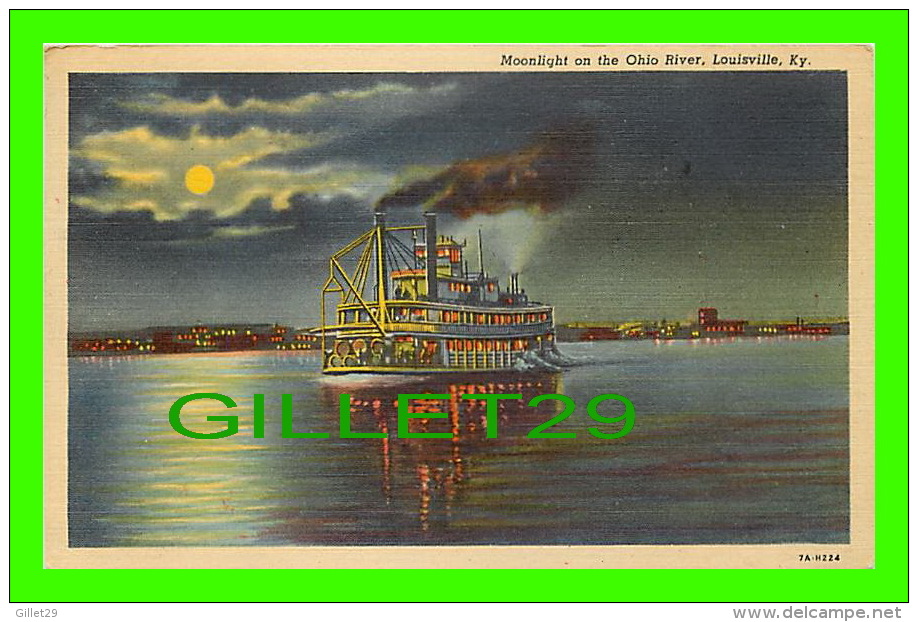 LOUISVILLE, KY - MOOLIGHT ON THE OHIO RIVER - SHIP -TRAVEL IN 1954 - REDMORE NEWS CO - CT ART COLORTONE - - Louisville