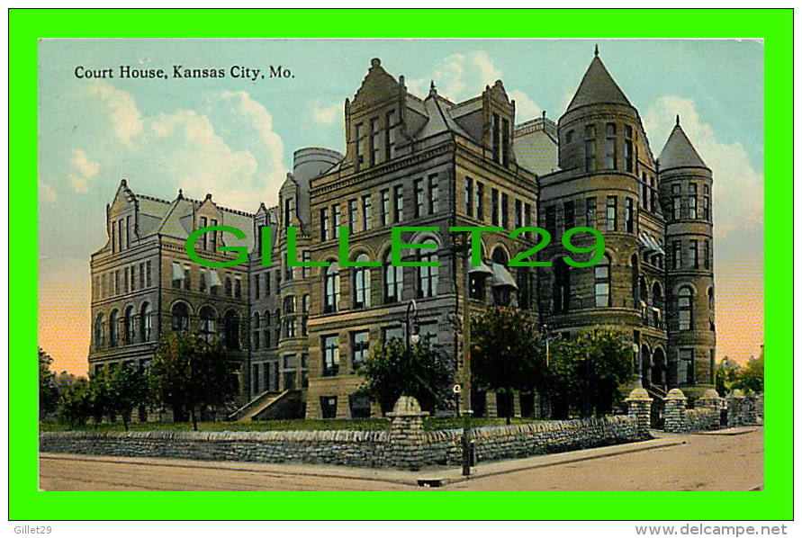 KANSA CITY, MO - COURT HOUSE - TRAVEL IN 1913 - PUB. BY HALL BROS - - Kansas City – Missouri