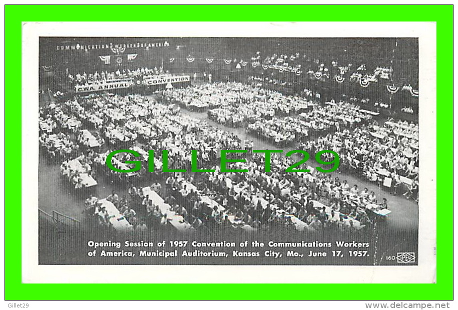 KANSAS CITY, MO - OPENING SESSION OF 1957 C. W. A. ANNUAL CONVENTION - MUNICIPAL AUDITORIUM - TRAVEL IN 1957 - - Kansas City – Missouri