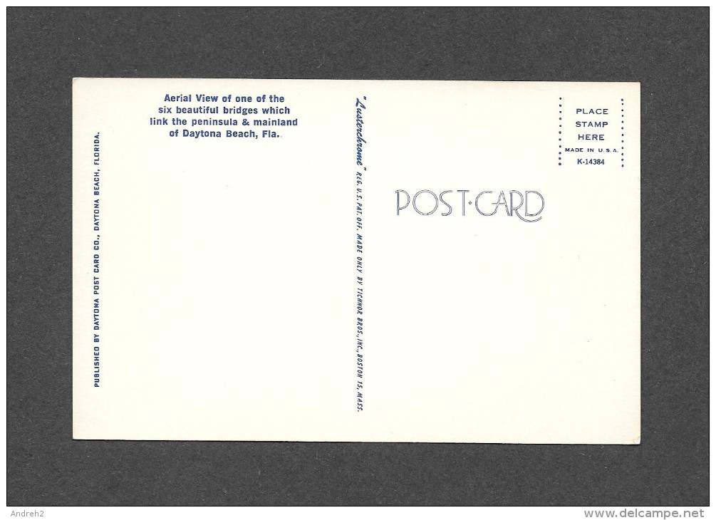 DAYTONA  BEACH - FLORIDA - FLORIDE - AERIAL VIEW OF ONE OF THE SIX BRIDGES WHICH LINK THE PENINSULA OD DAYTONA BEACH - Daytona