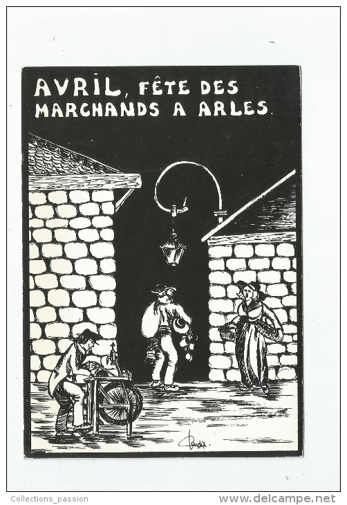 Cp , Illustrateur , Signée , Jacques LARDIE , Avril , Fête Des Marchands à ARLES , Vierge - Lardie