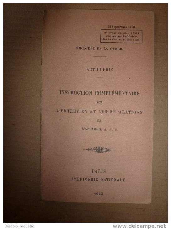 1923 Ministère De La Guerre : ARTILLERIE Instruction Sur L'entretien Et Réparation De L'appareil ARS...etc - Français