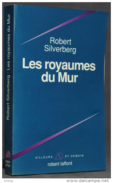 LES ROYAUMES DU MUR - ROBERT SILVERBERG - ROBERT LAFFONT - AILLEURS ET DEMAIN - Robert Laffont