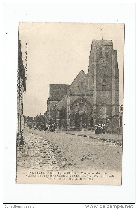 Cp , 60 , VERBERIE , église St Pierre , Bombardée Par Les Anglais  , Bonnes Soeurs , Voyagée 1910 - Verberie
