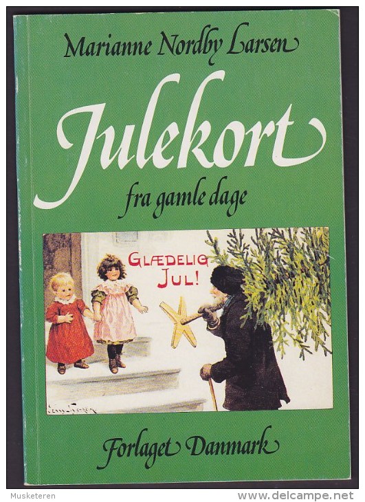 Marianne Nordby Larsen : Julekort Fra Gamle Dage, Forlaget Danmark. Vintage Danish Christmas Cards - Bücher & Kataloge