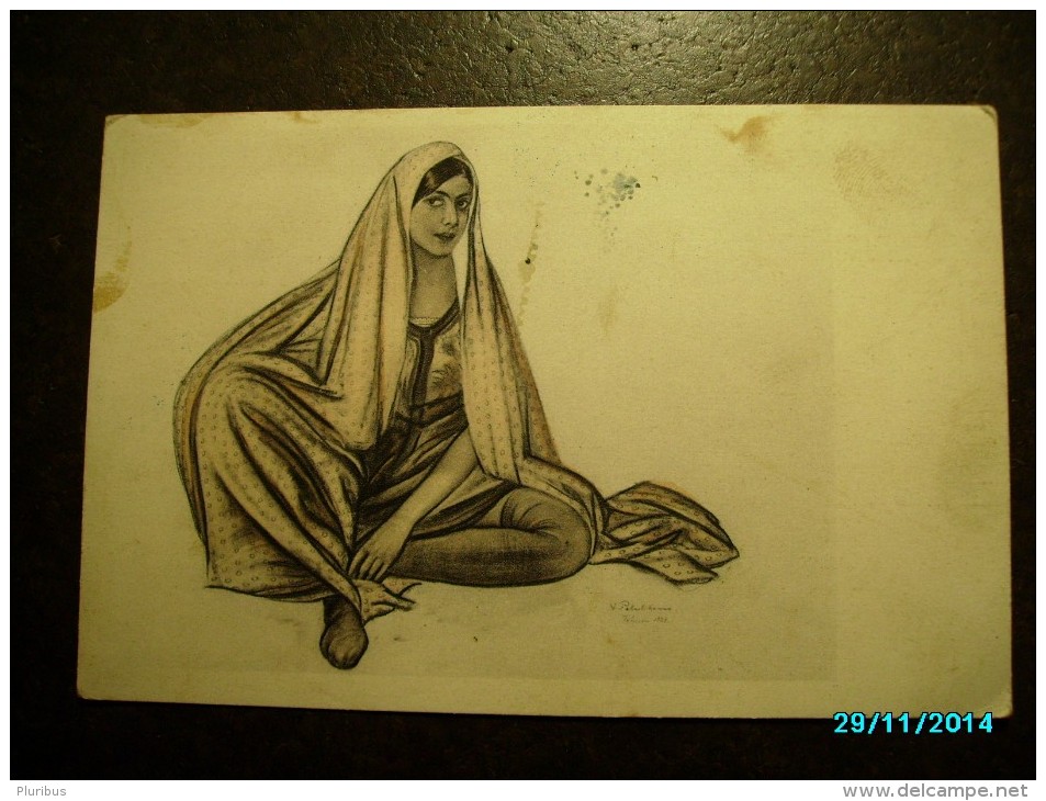 IRAN  TEHERAN , PERSIAN WOMAN  SIGNED  PETROTCHENKO TEHERAN 1928 ,  OLD POSTCARD, 0 - Iran