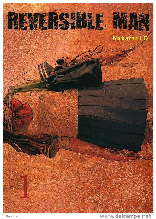Reversible Man T1 - Nakatani D. - Mangas [french Edition]