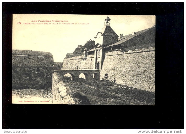 MONT LOUIS Pyrénées Orientales 66 : Entrée De La Citadelle - Autres & Non Classés