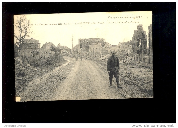 LASSIGNY Oise 60 : Les Effets Du Bombardement Soldat Poilu WWI Grande Guerre 1917 La France Reconquise - Lassigny