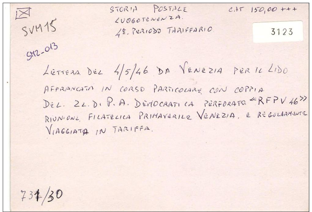 69,STORIA POSTALE,ITALIA REPUBBLICA,LUOGOTENENZA DEL 4/5/46 DA VENEZIA PER IL LID 2 L. P.A. DEMOCRATICA PERFORATO RFPV46 - Marcophilie