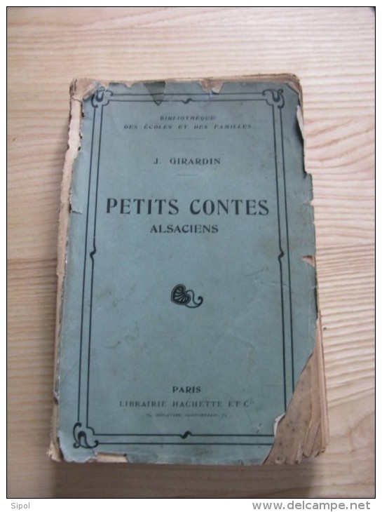 Petits Contes Alsaciens  J.Girardin  Bibli .des Ecoles Et Des Familles  Hachette  1903 - Cuentos