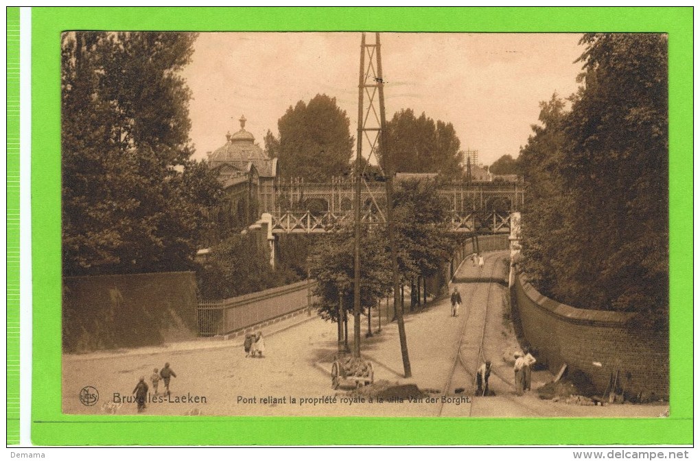 Bruxelles-Laeken Pont Reliant La Propriété Royale à La Villa Van Der Borght - Laeken