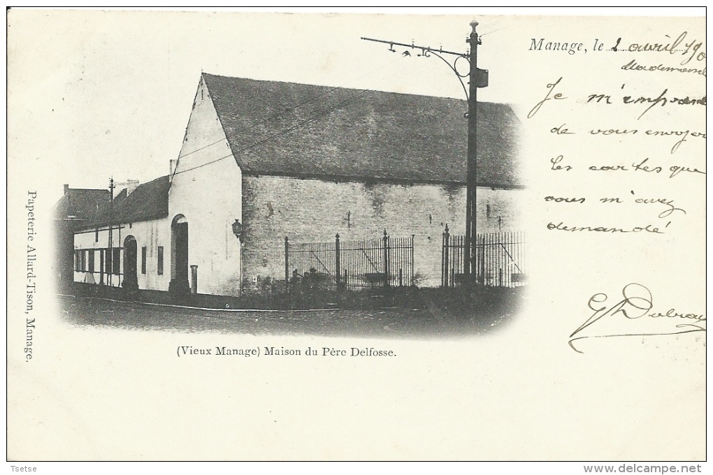 Vieux Manage - Maison Du Père Delfosse - Précurseur  - 1901 ( Voir Verso ) - Manage