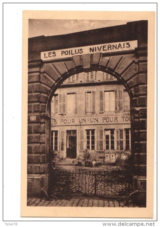 58----NEVERS---LES POILUS NIVERNAIS---l'entrée--voir 2 Scans - Nevers