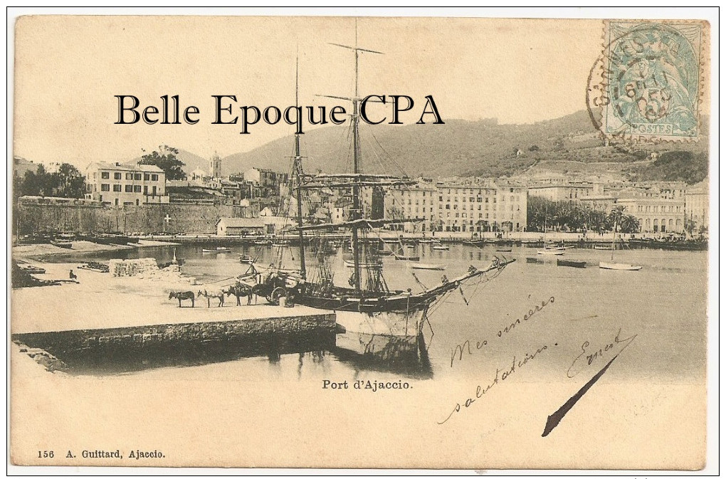 20 - Port D'AJACCIO +++ A. Guittard, Ajaccio, #156 +++ Vers Nice, 1904 +++ RARE - Ajaccio