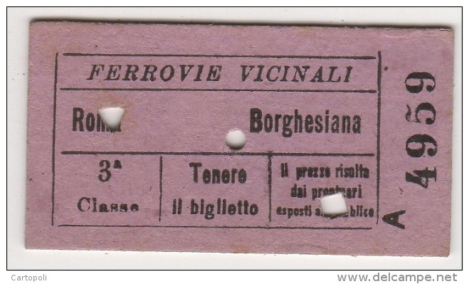 ^ BIGLIETTO TRENO FERROVIE VICINALI ROMA BORGHESIANA 236 - Europe