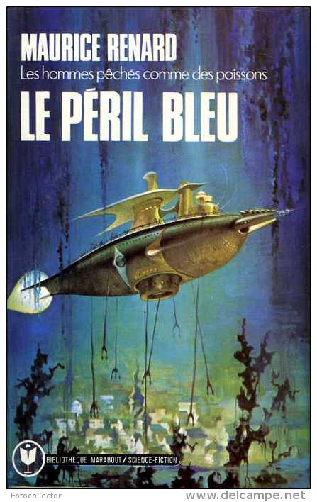 Le Péril Bleu Par Maurice Renard - Marabout SF