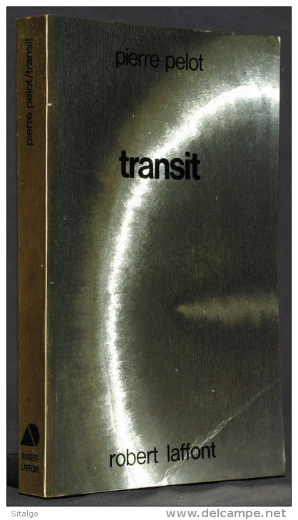 TRANSIT - PIERRE PELOT - ROBERT LAFFONT - AILLEURS ET DEMAIN - SF - Robert Laffont