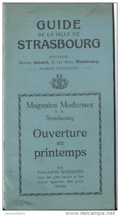 Guide De La Ville De Strasbourg/Editeur AMMEL/ Magasins Modernes /Alsace/ Vers 1920     PGC80 - Tourism Brochures