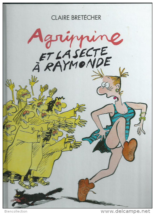 BD Neuve:Claire Bretecher.Agrippine Et La Secte à Raymonde - Brétecher