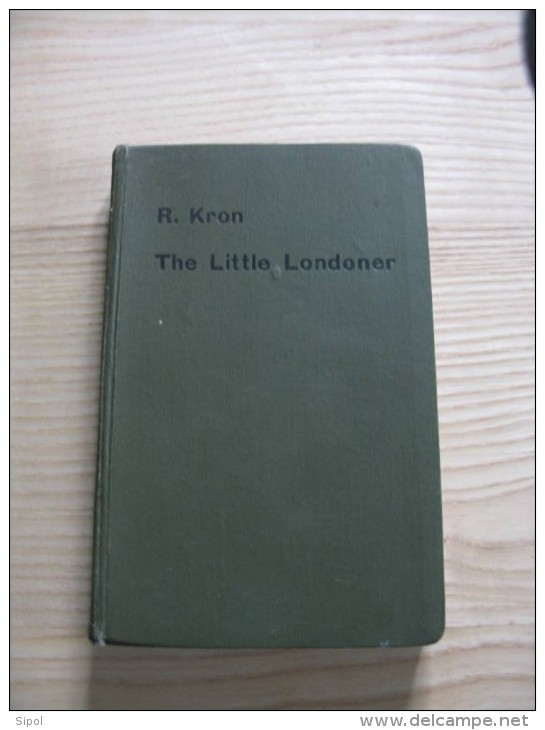 The  Little Londoner  R.Kron Life And Ways Of The English  With A Map Of London - Cultural