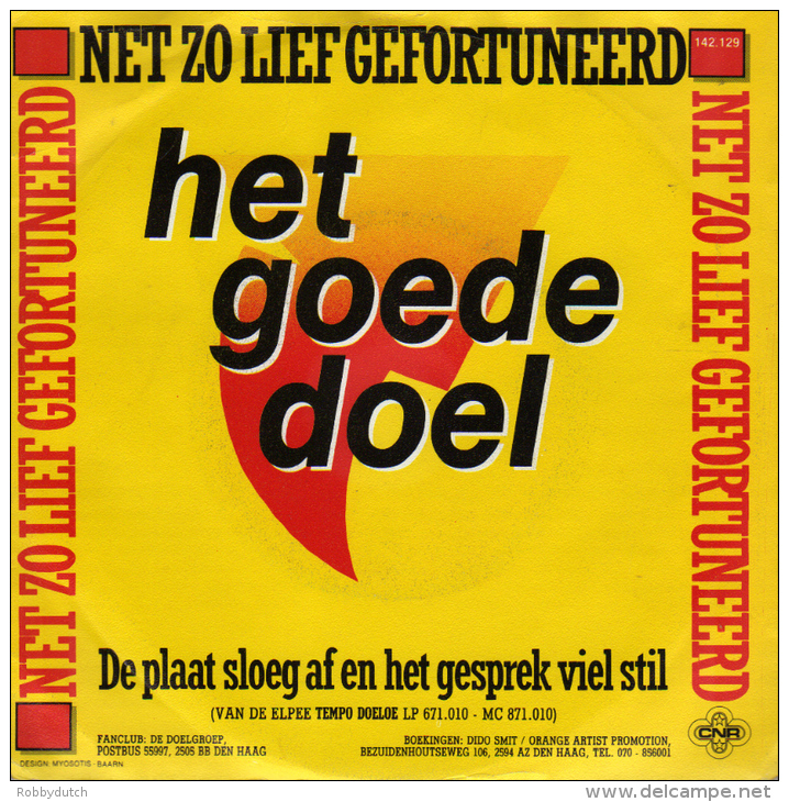 * 7" *  HET GOEDE DOEL - NET ZO LIEF GEFORTUNEERD (Holland 1984) - Autres - Musique Néerlandaise