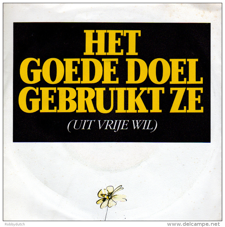 * 7" *  HET GOEDE DOEL - UIT VRIJE WIL (Holland 1988 EX!!!) - Autres - Musique Néerlandaise