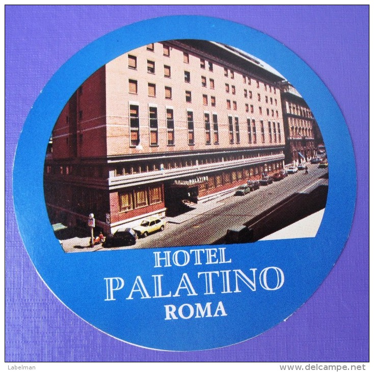 HOTEL ALBERGO MOTEL PENSIONE PALATINO ROMA ITALIA ITALY TAG STICKER DECAL LUGGAGE LABEL ETIQUETTE AUFKLEBER - Hotelaufkleber