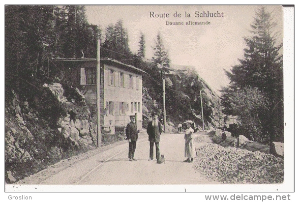 ROUTE DE LA SCHLUCHT DOUANE ALLEMANDE 109              1909 - Douane