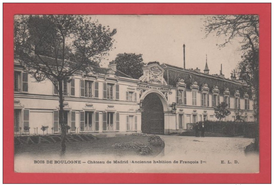 75/4 PARIS  Bois De Boulogne Chateau De Madrid Ancienne Habitation De Francois 1 Ier // RECTO VERSO - Otros & Sin Clasificación