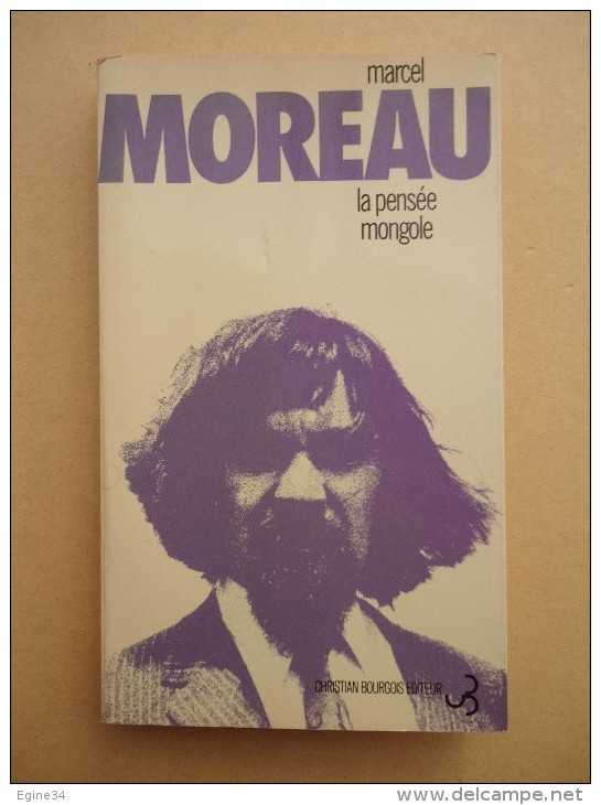 Belgique - Editions  Bourgois - Marcel Moreau - La Pensée Mongole - 1972 - Auteurs Belges