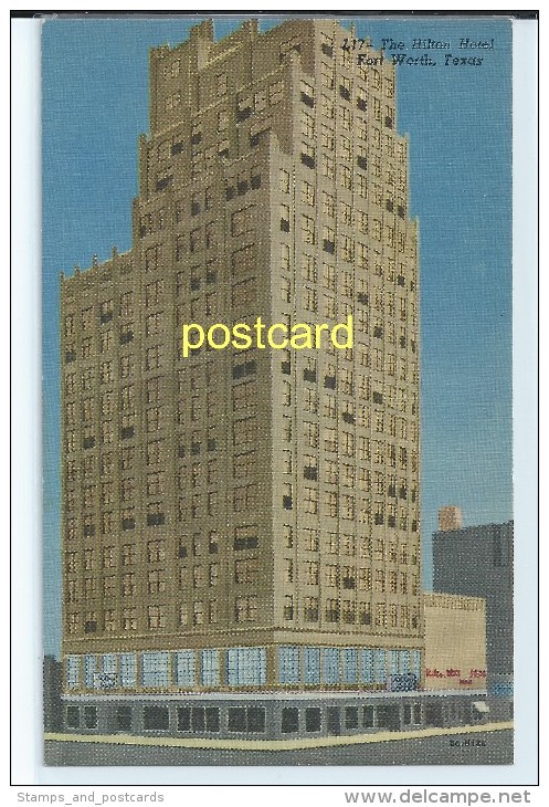 THE HILTON HOTEL - FORT WORTH, TEXAS . OLD POSTCARD C.1930 #161. - Fort Worth