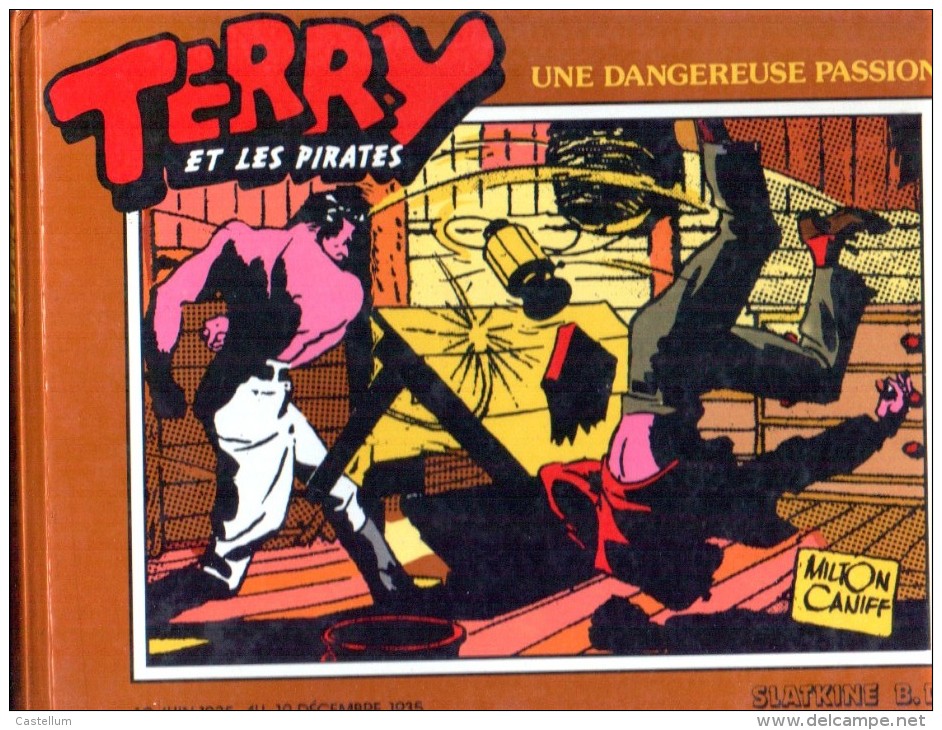 TERRY ET LES PIRATES- Une Dangereuse Passion (SLATKINE) - Terry Et Les Pirates
