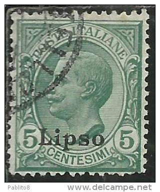 COLONIE ITALIANE EGEO 1912 LIPSO SOPRASTAMPATO D´ITALIA ITALY OVERPRINTED CENT. 5 CENTESIMI  USATO USED OBLITERE´ - Egée (Lipso)