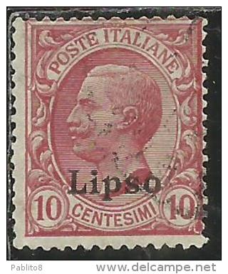 COLONIE ITALIANE EGEO 1912 LIPSO SOPRASTAMPATO D´ITALIA ITALY OVERPRINTED CENT. 10 CENTESIMI  USATO USED OBLITERE´ - Ägäis (Lipso)