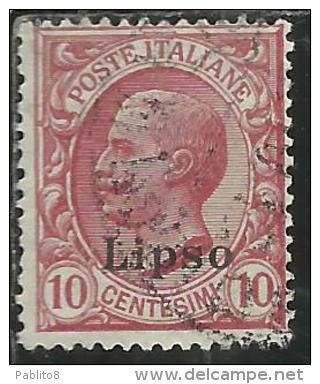 COLONIE ITALIANE EGEO 1912 LIPSO SOPRASTAMPATO D´ITALIA ITALY OVERPRINTED CENT. 10 CENTESIMI  USATO USED OBLITERE´ - Aegean (Lipso)