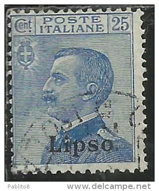 COLONIE ITALIANE EGEO 1912 LIPSO SOPRASTAMPATO D´ITALIA ITALY OVERPRINTED CENT. 25 CENTESIMI  USATO USED OBLITERE´ - Ägäis (Lipso)