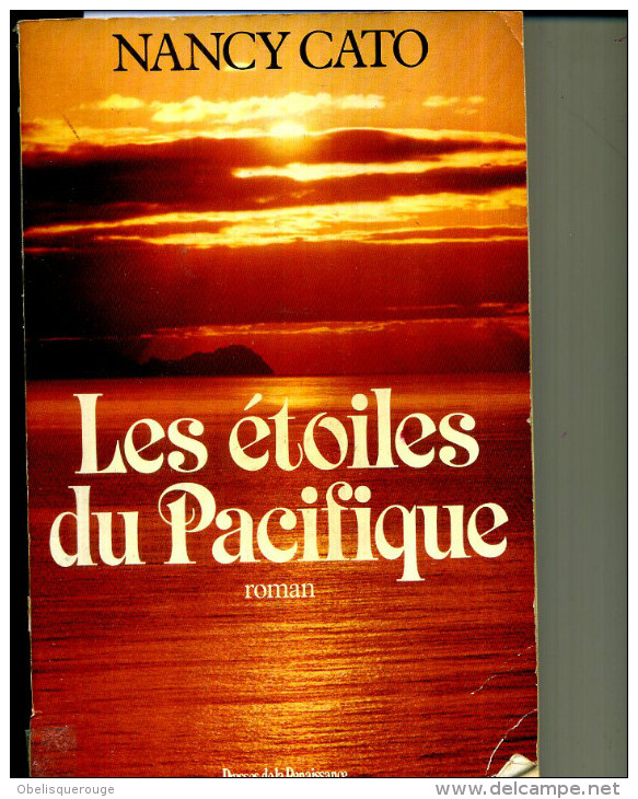 NANCY CATO LES ETOILES DU PACIFIQUE PRESSE RENAISSANCE 1985 523 PAGES - Action