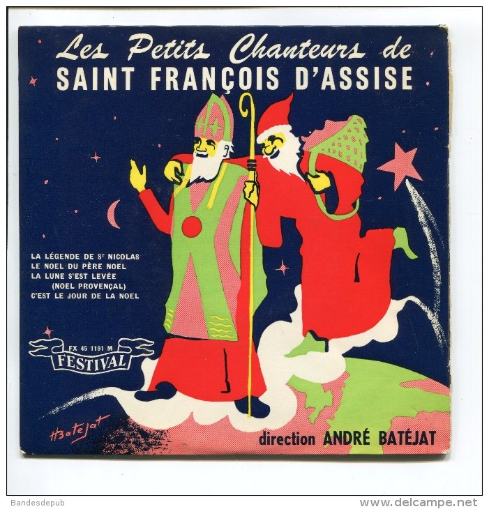 LES PETITS CHANTEURS SAINT FRANCOIS D ASSISE  SAINT NICOLAS PERE NOEL 45 T   BATEJAT SAINT MAUR - Christmas Carols