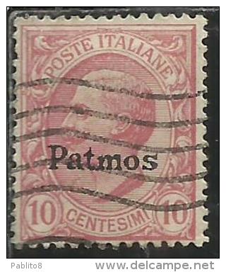 COLONIE ITALIANE EGEO 1912 PATMO (PATMOS) SOPRASTAMPATO D´ITALIA ITALY OVERPRINTED CENT. 10 CENTESIMI USATO USED - Egée (Patmo)