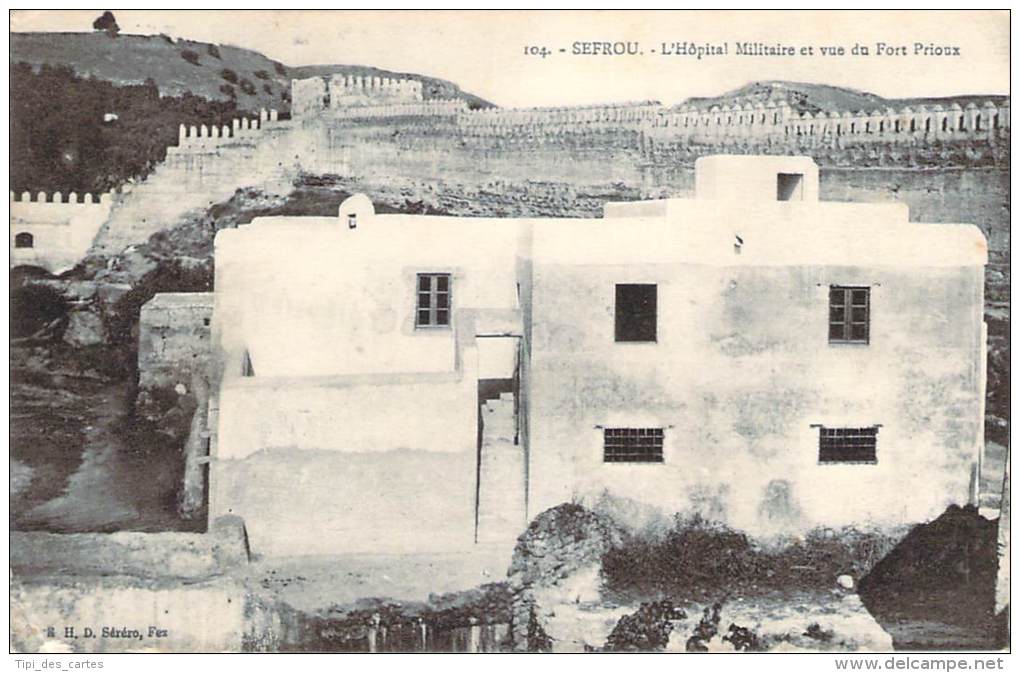 Maroc - Sefrou - L'Hôpital Militaire Et Vue Du Fort Prioux - Autres & Non Classés